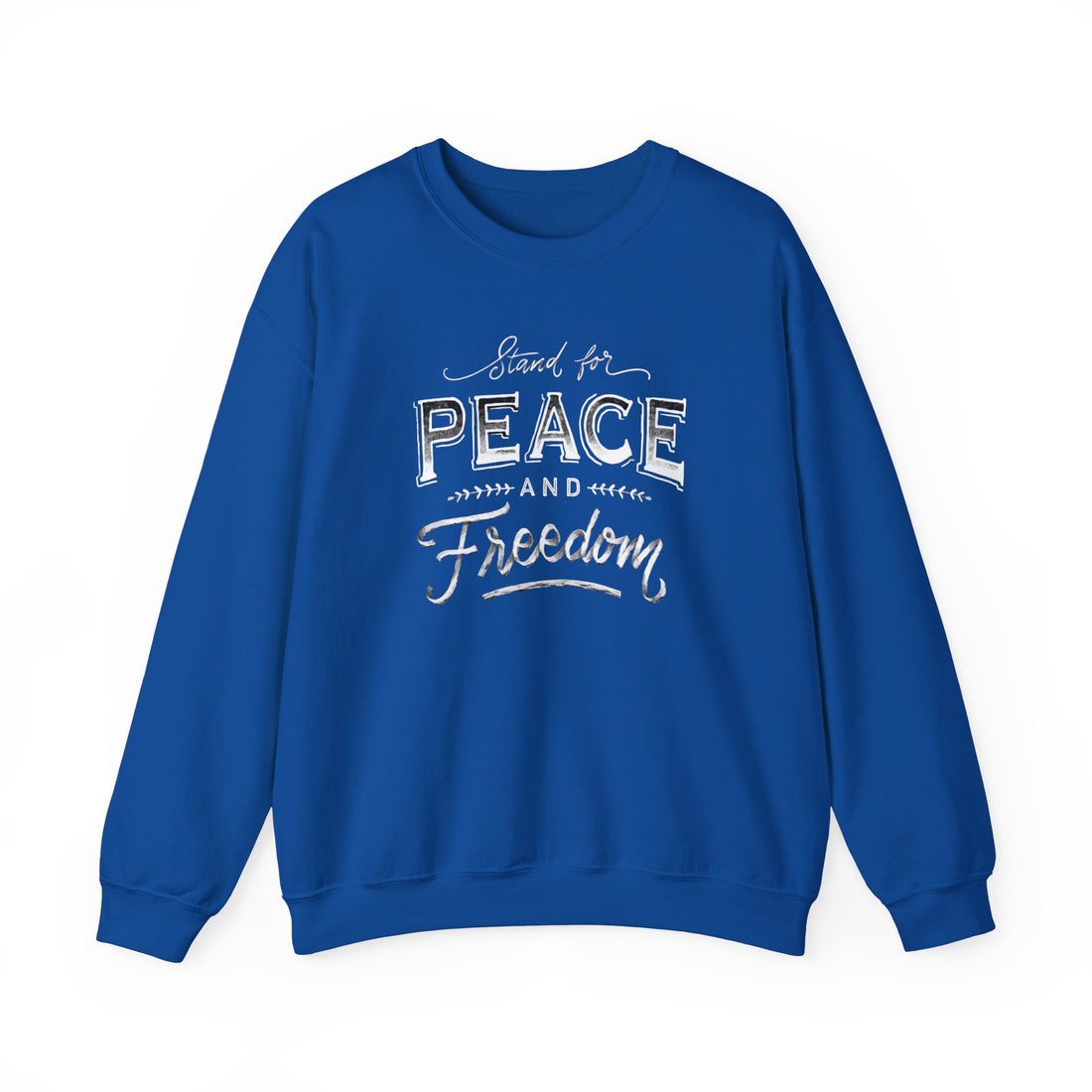 Stand For Peace And Freedom Sweatshirt