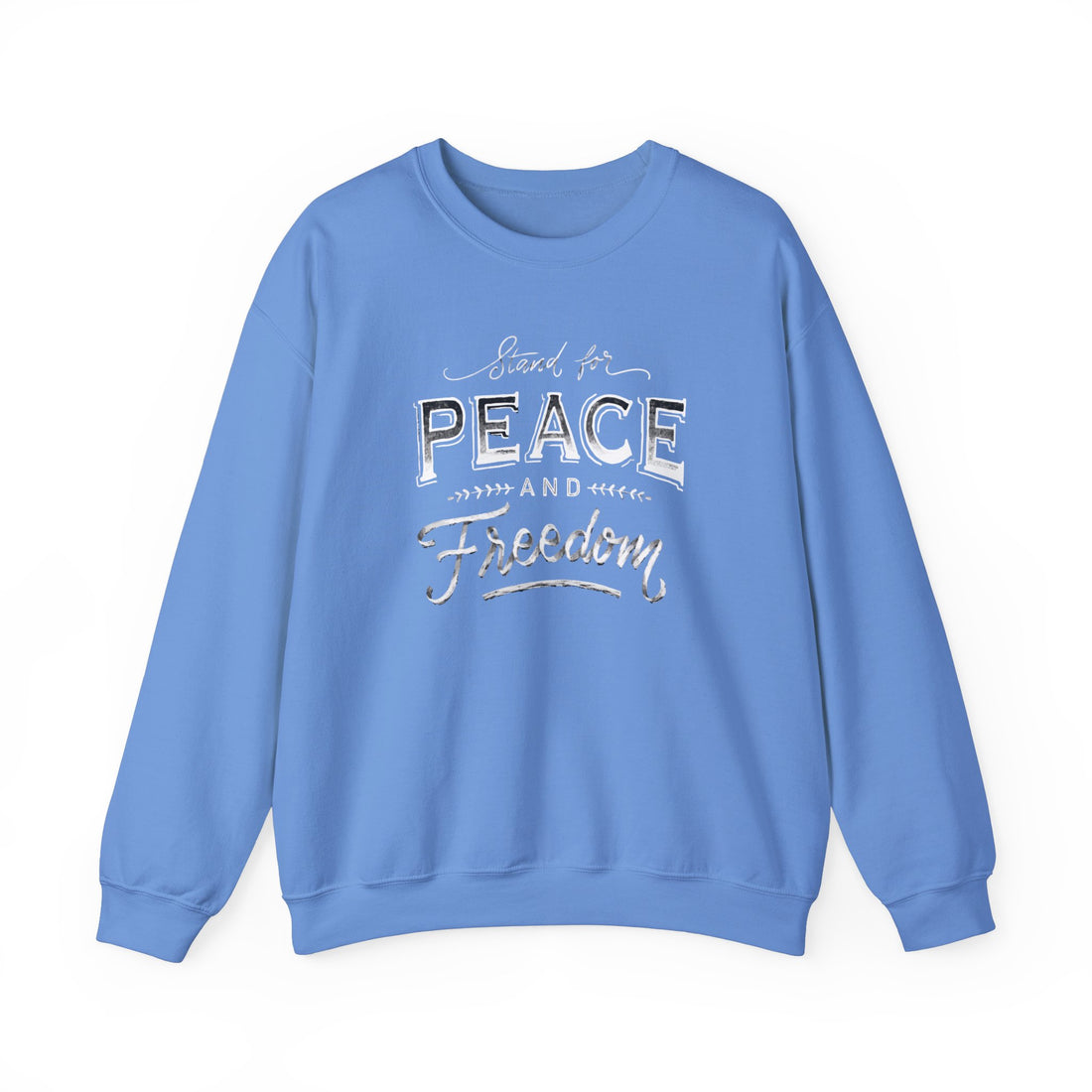 Stand For Peace And Freedom Sweatshirt