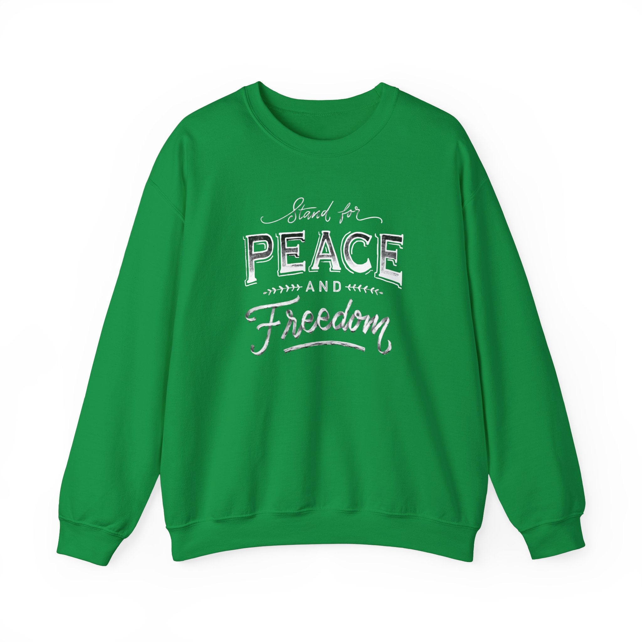 Stand For Peace And Freedom Sweatshirt