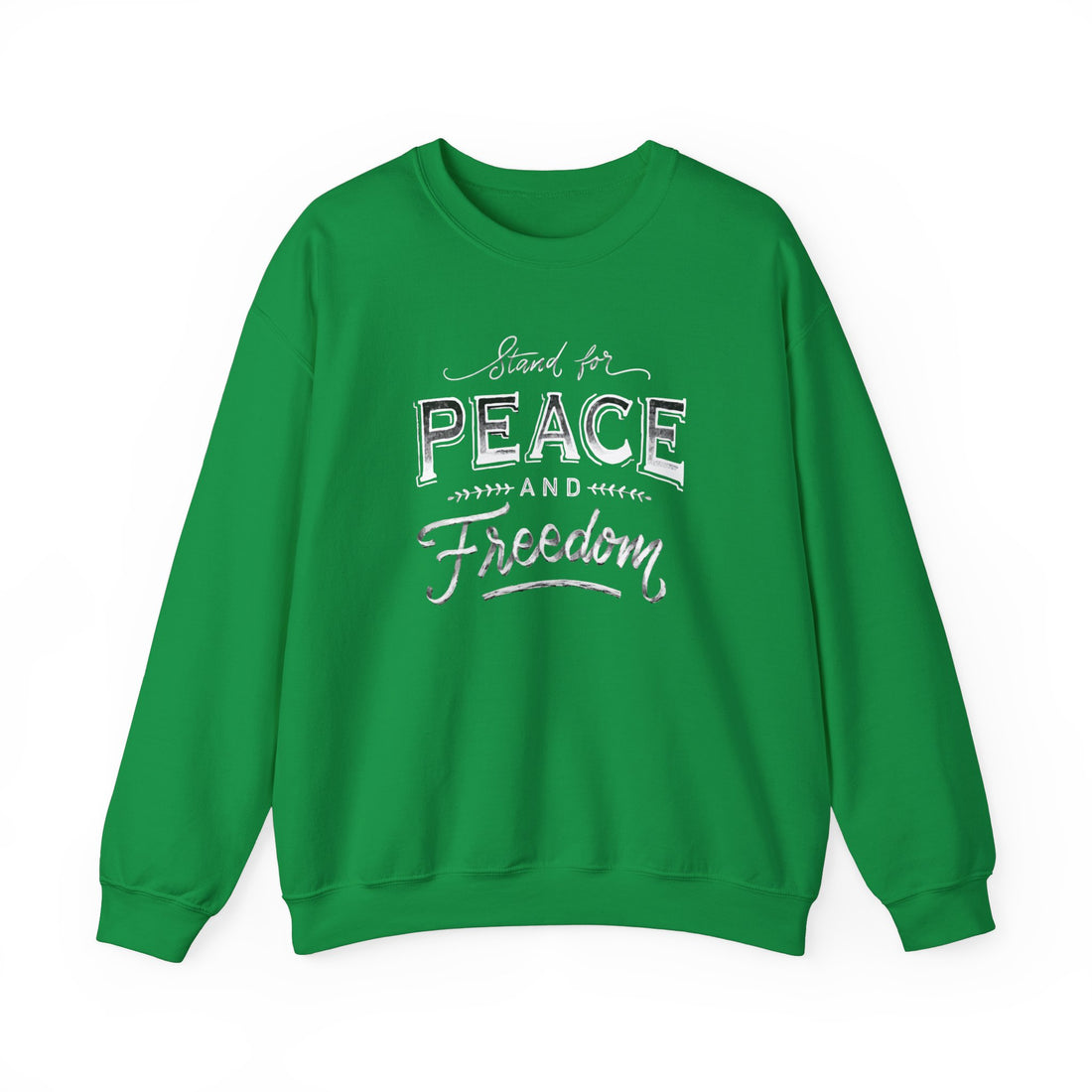 Stand For Peace And Freedom Sweatshirt