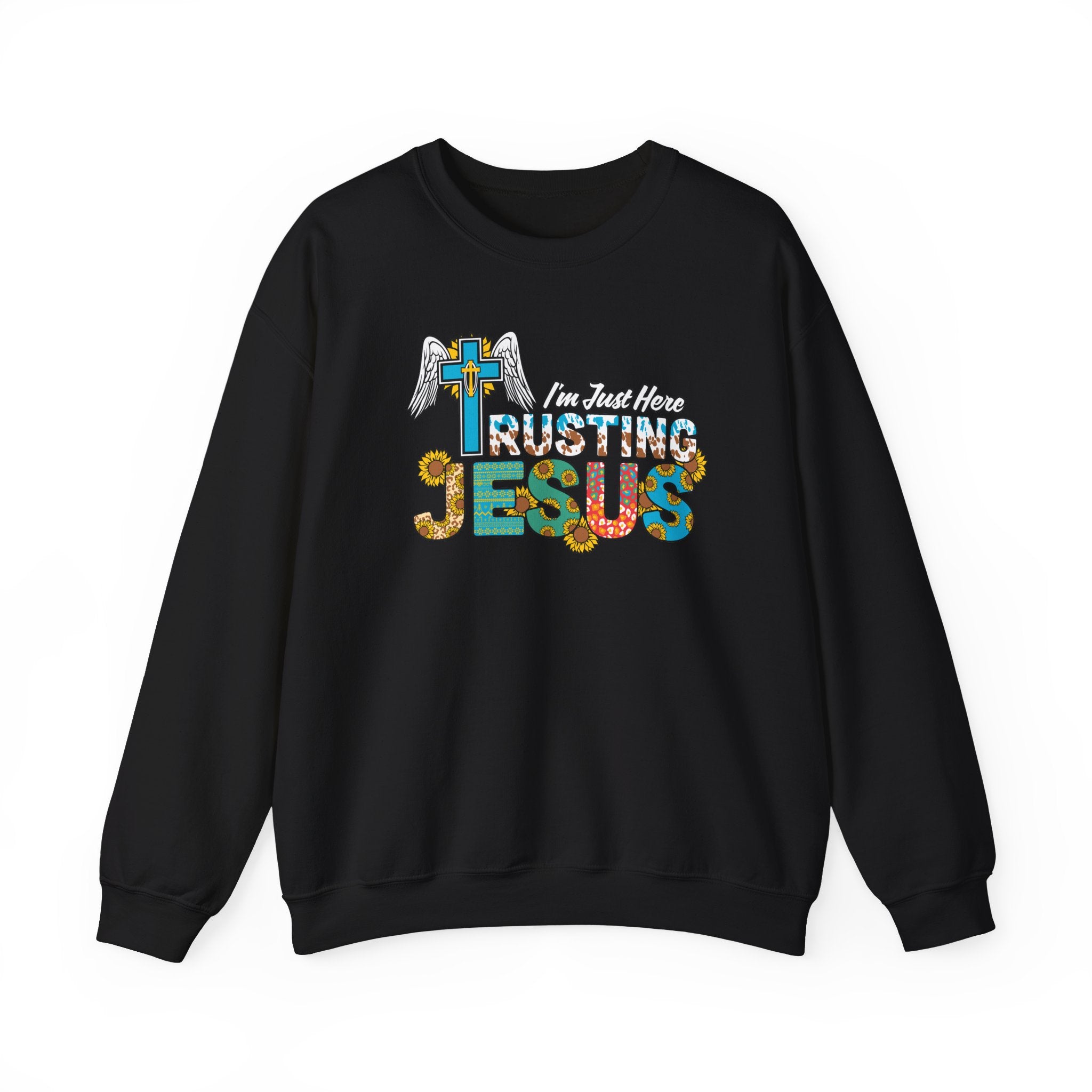 I'm Just Here Rusting Jesus Sweatshirt