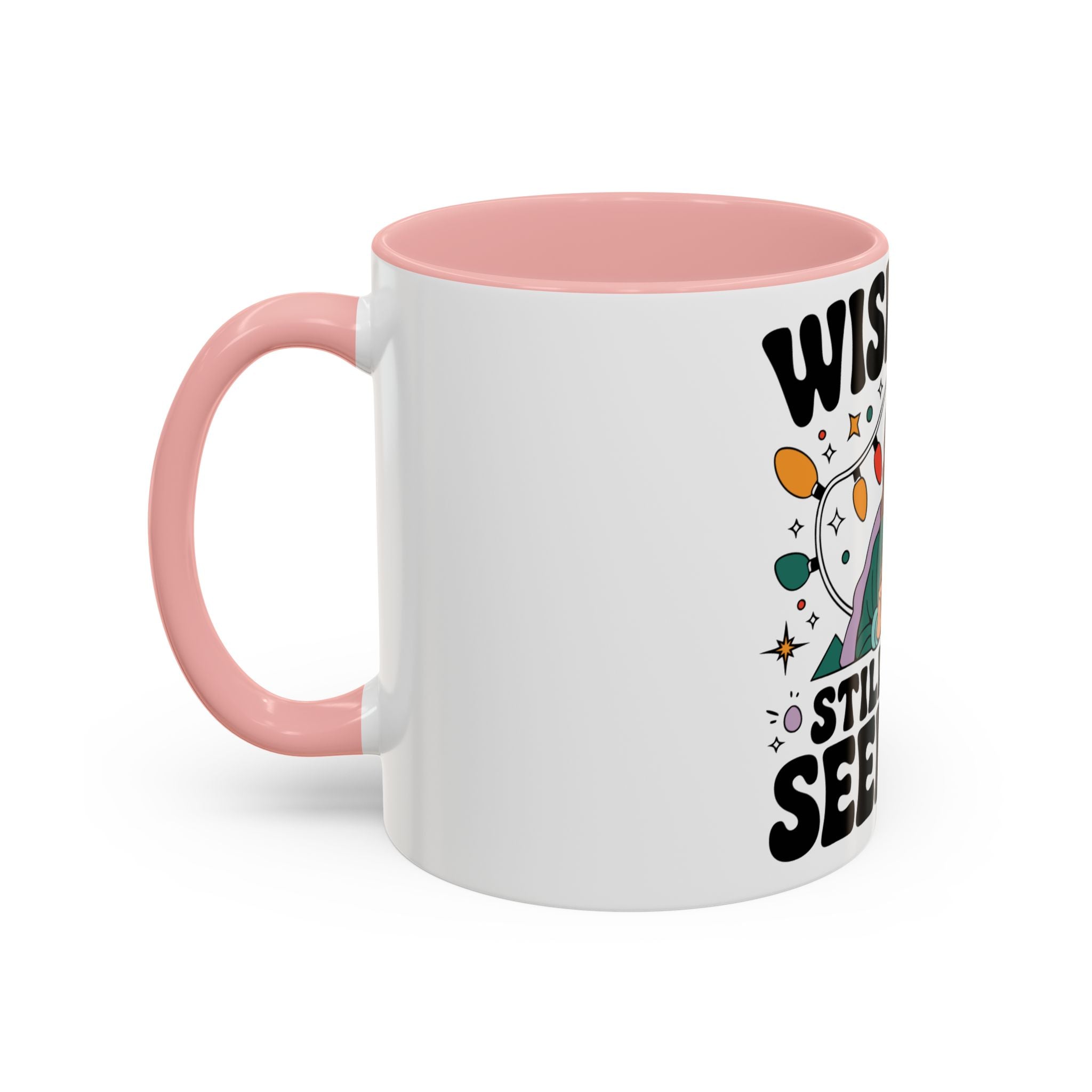 Wish Men Still Still Seek Him Mug