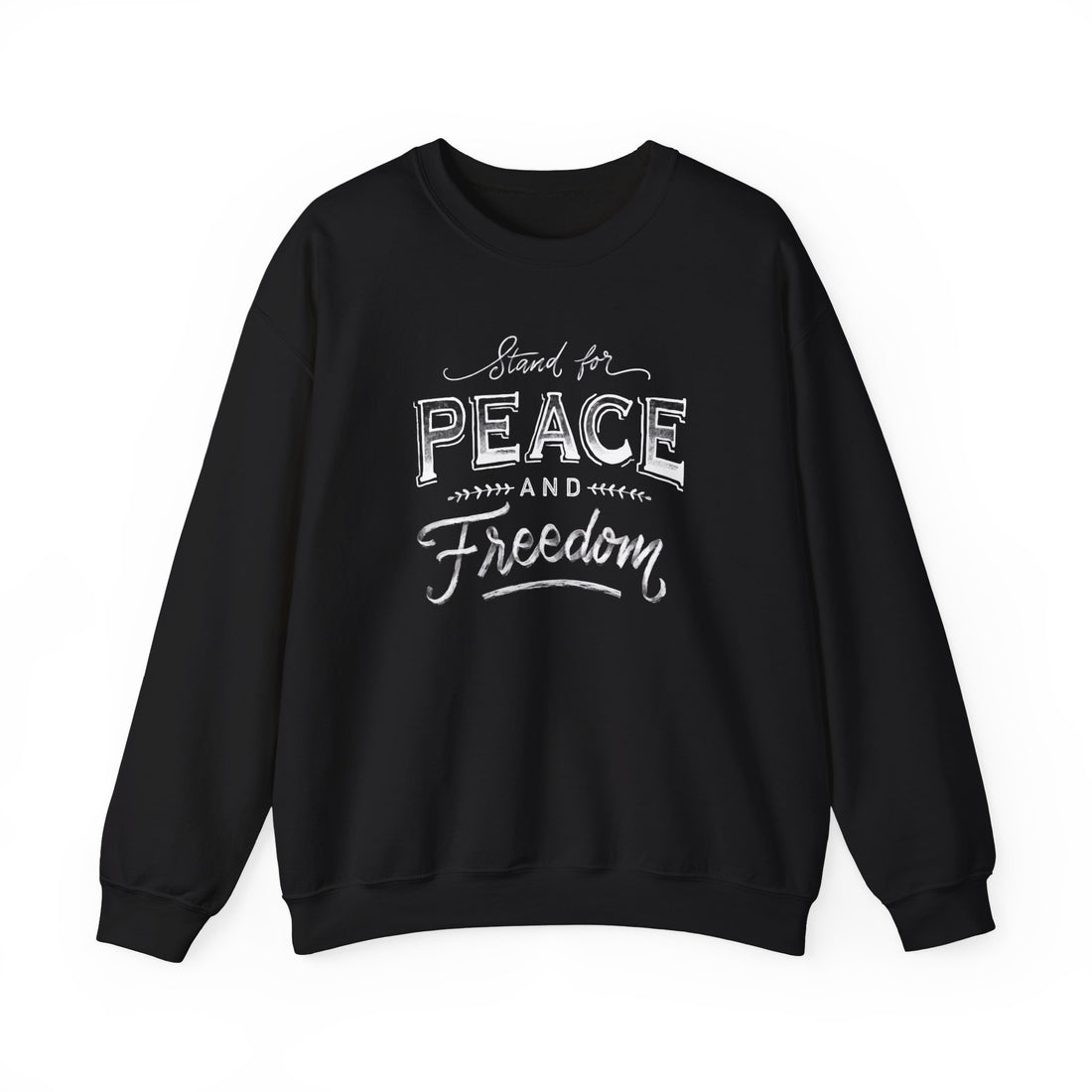 Stand For Peace And Freedom Sweatshirt