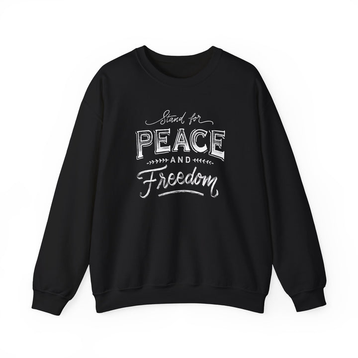 Stand For Peace And Freedom Sweatshirt