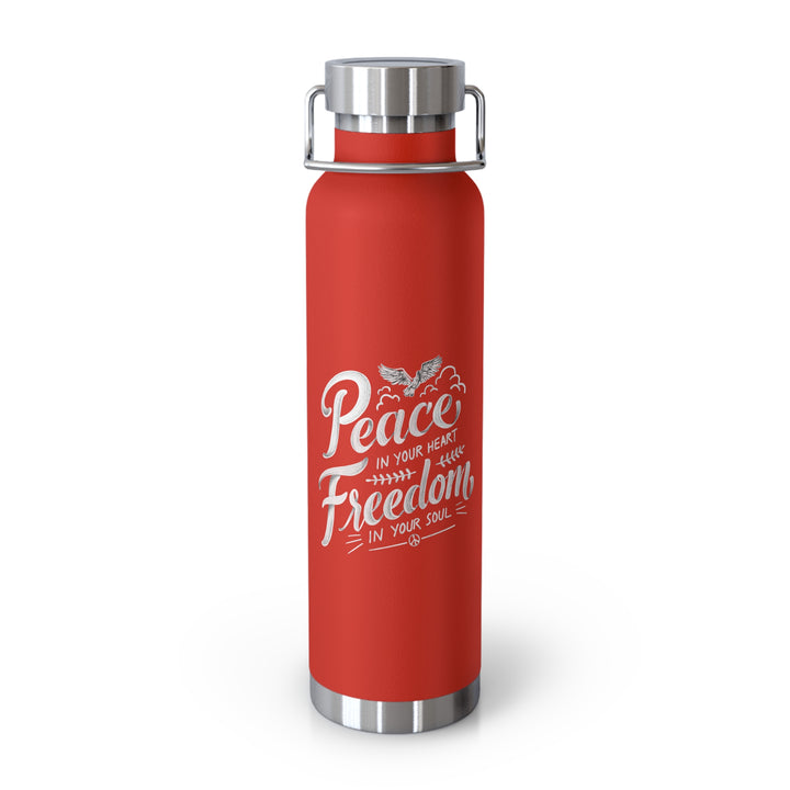 Peace In Your Heart Freedom In Your Soul Bottle, 22oz