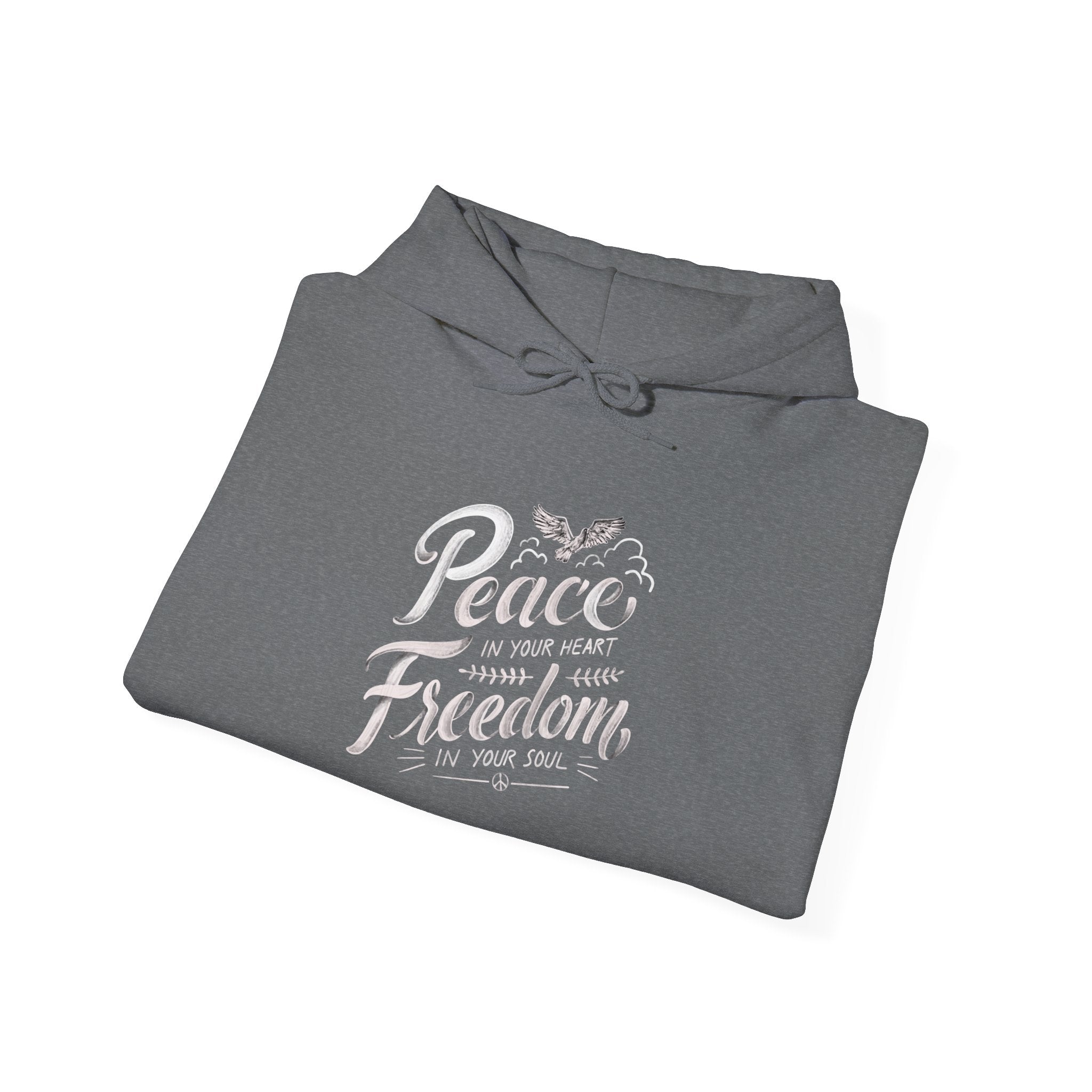 Peace In Your Heart Freedom In Your Soul Unisex Hoodies