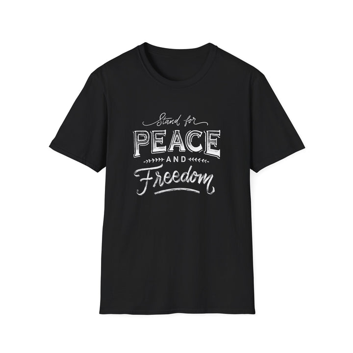 Stand For Peace And  Freedom Unisex T-Shirt