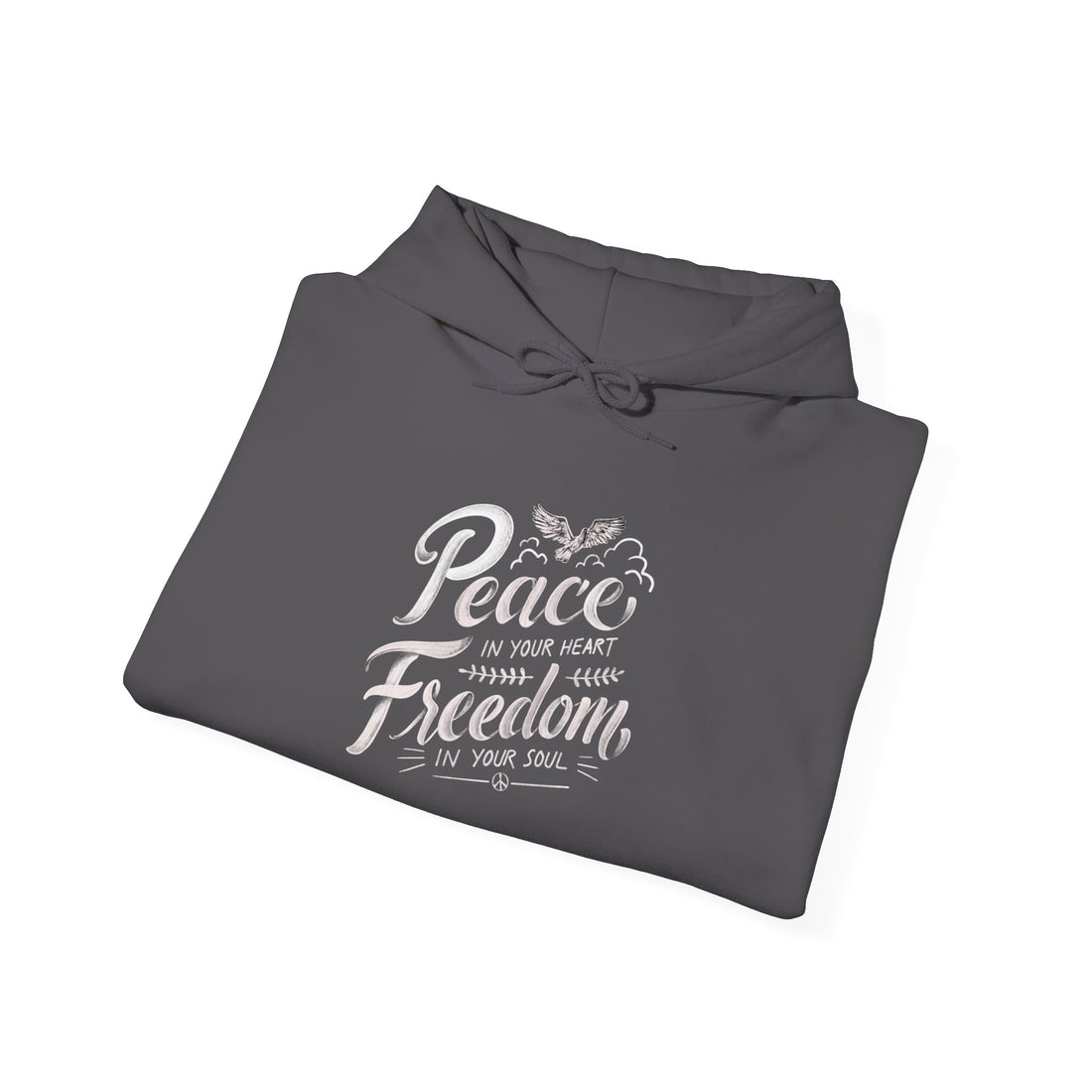 Peace In Your Heart Freedom In Your Soul Unisex Hoodies