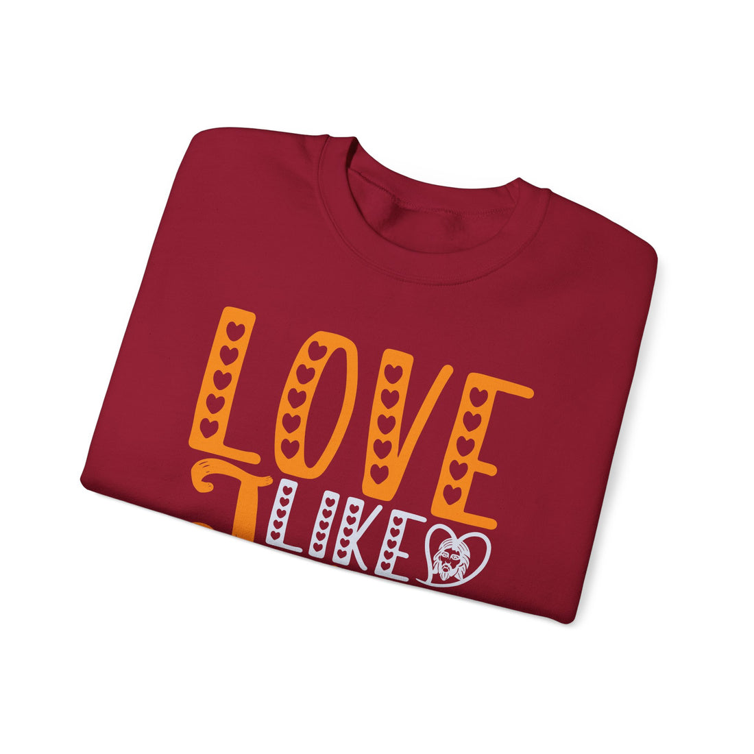 Love Like Jesus Sweatshirt