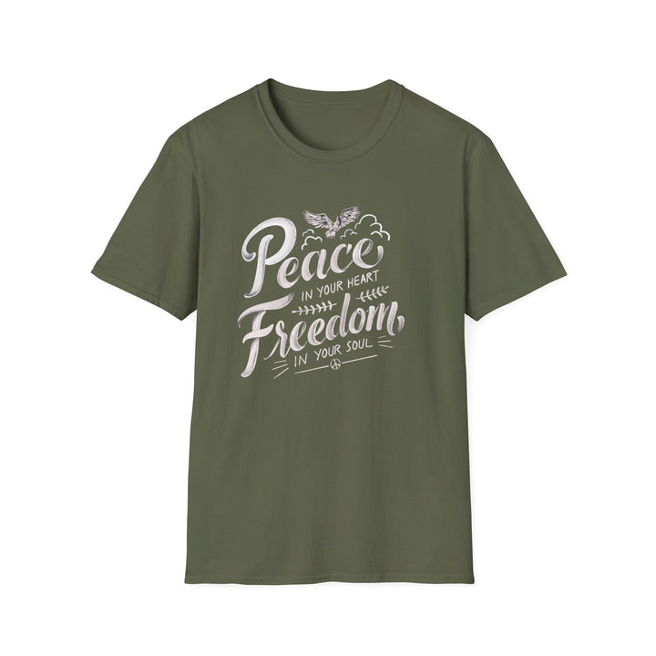 Peace In Your Heart Freedom In Your Soul Unisex T-Shirt