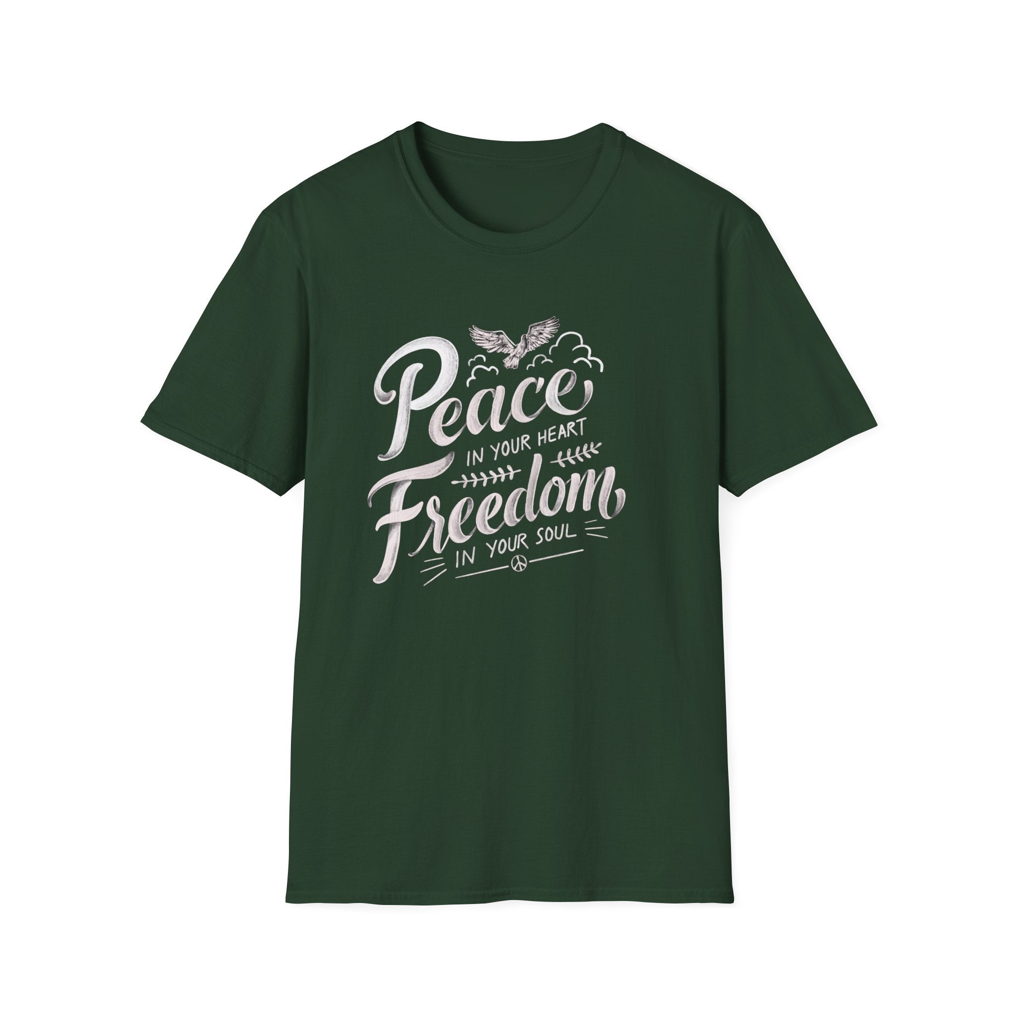 Peace In Your Heart Freedom In Your Soul Unisex T-Shirt