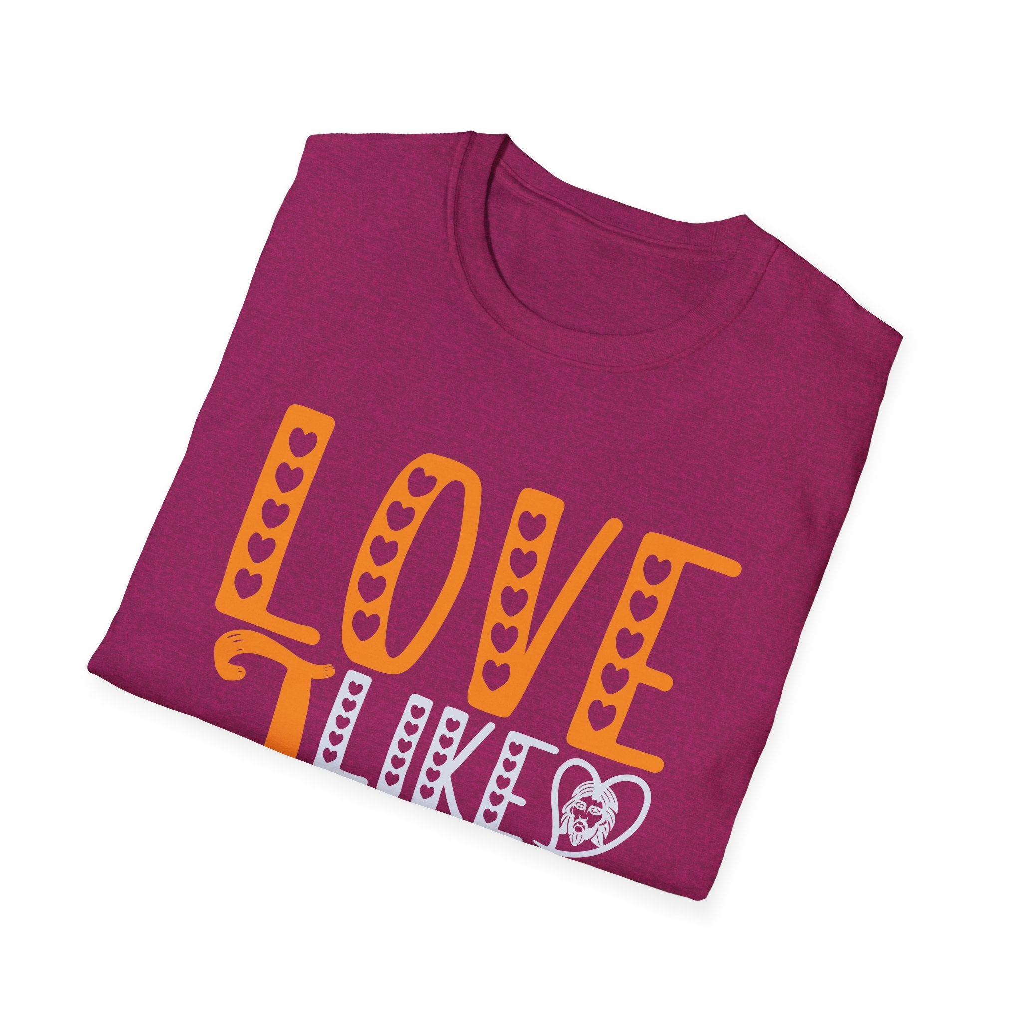 Love Like Jesus Unisex T-Shirt