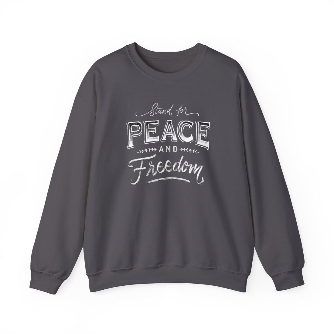 Stand For Peace And Freedom Sweatshirt