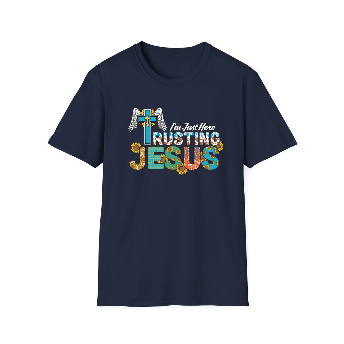 I'm Just Here Rusting Jesus Unisex T-Shirt