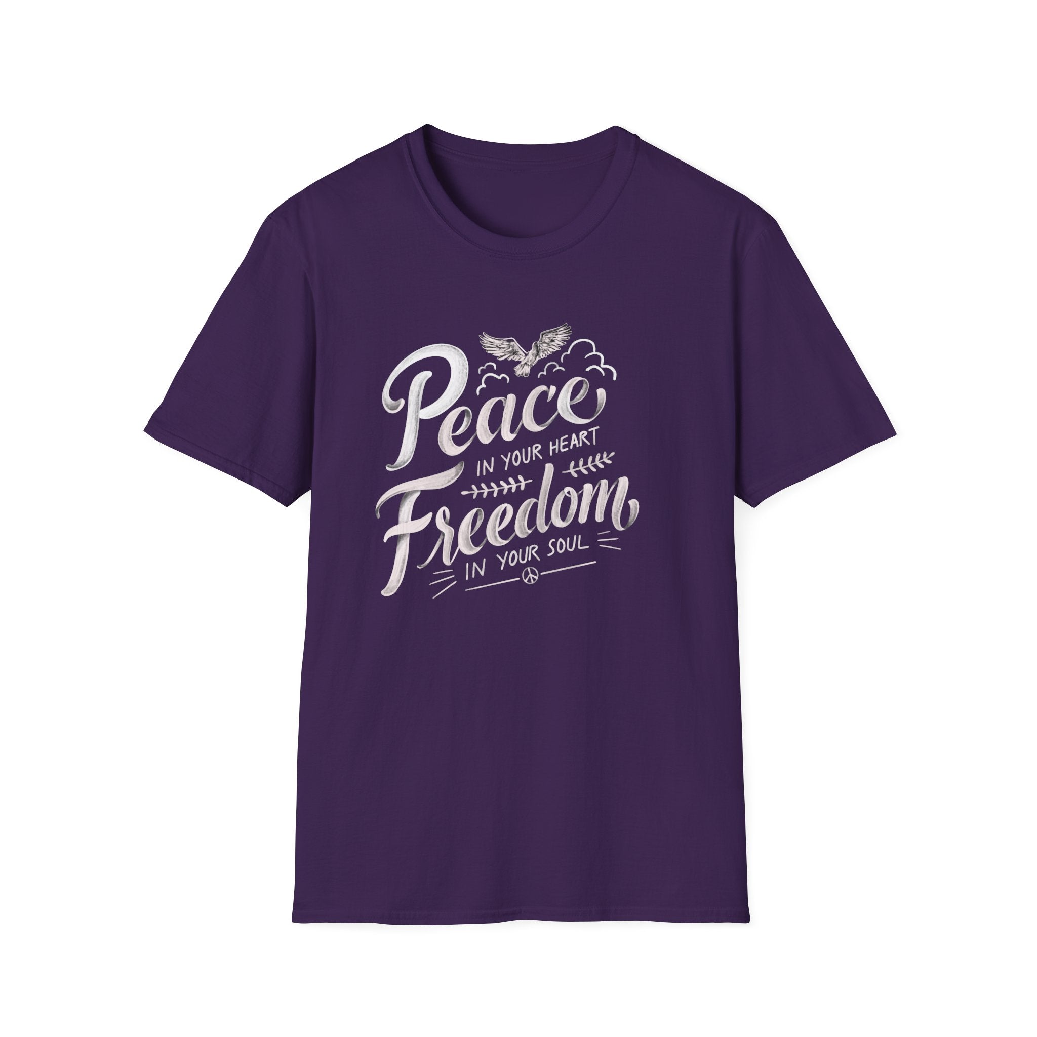 Peace In Your Heart Freedom In Your Soul Unisex T-Shirt