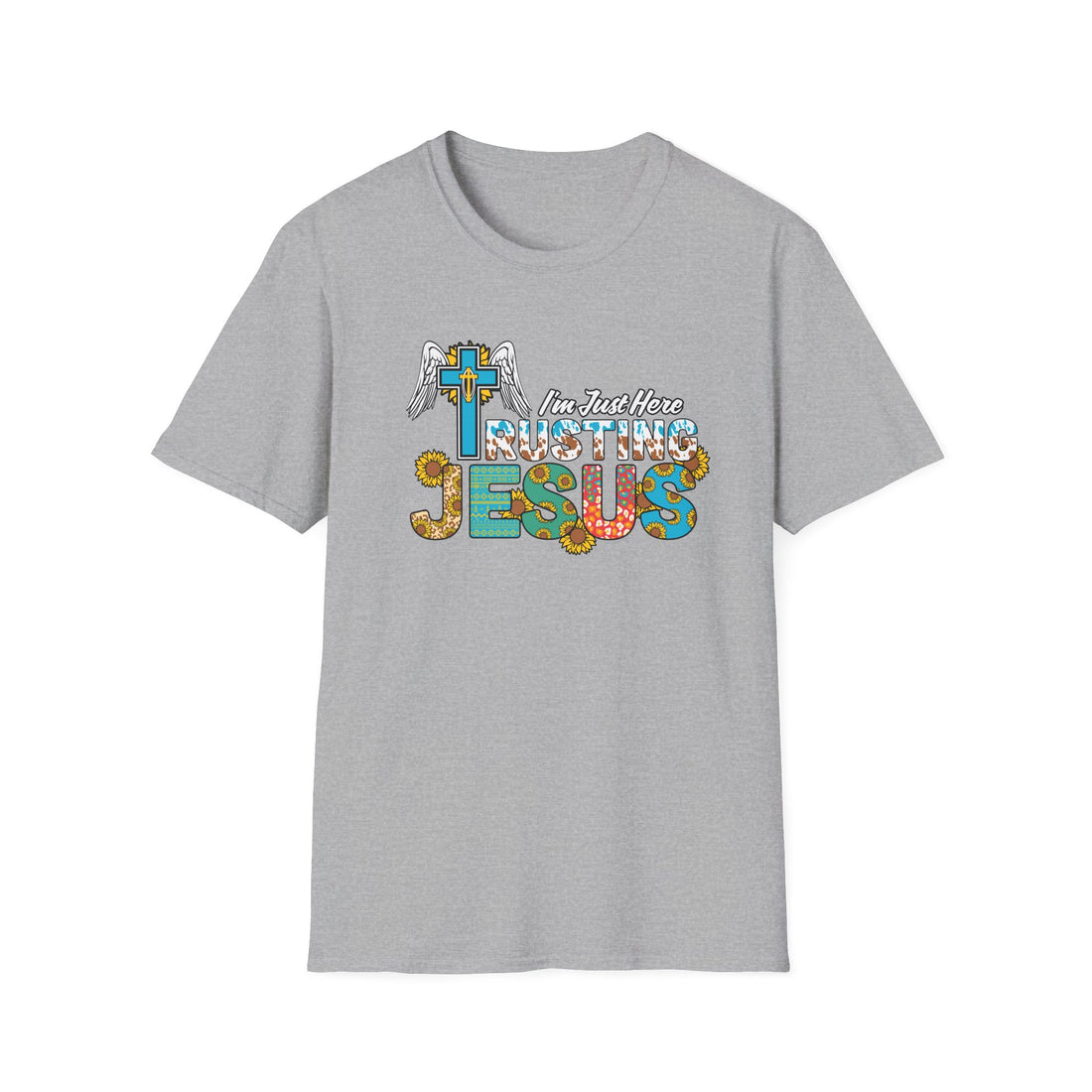 I'm Just Here Rusting Jesus Unisex T-Shirt