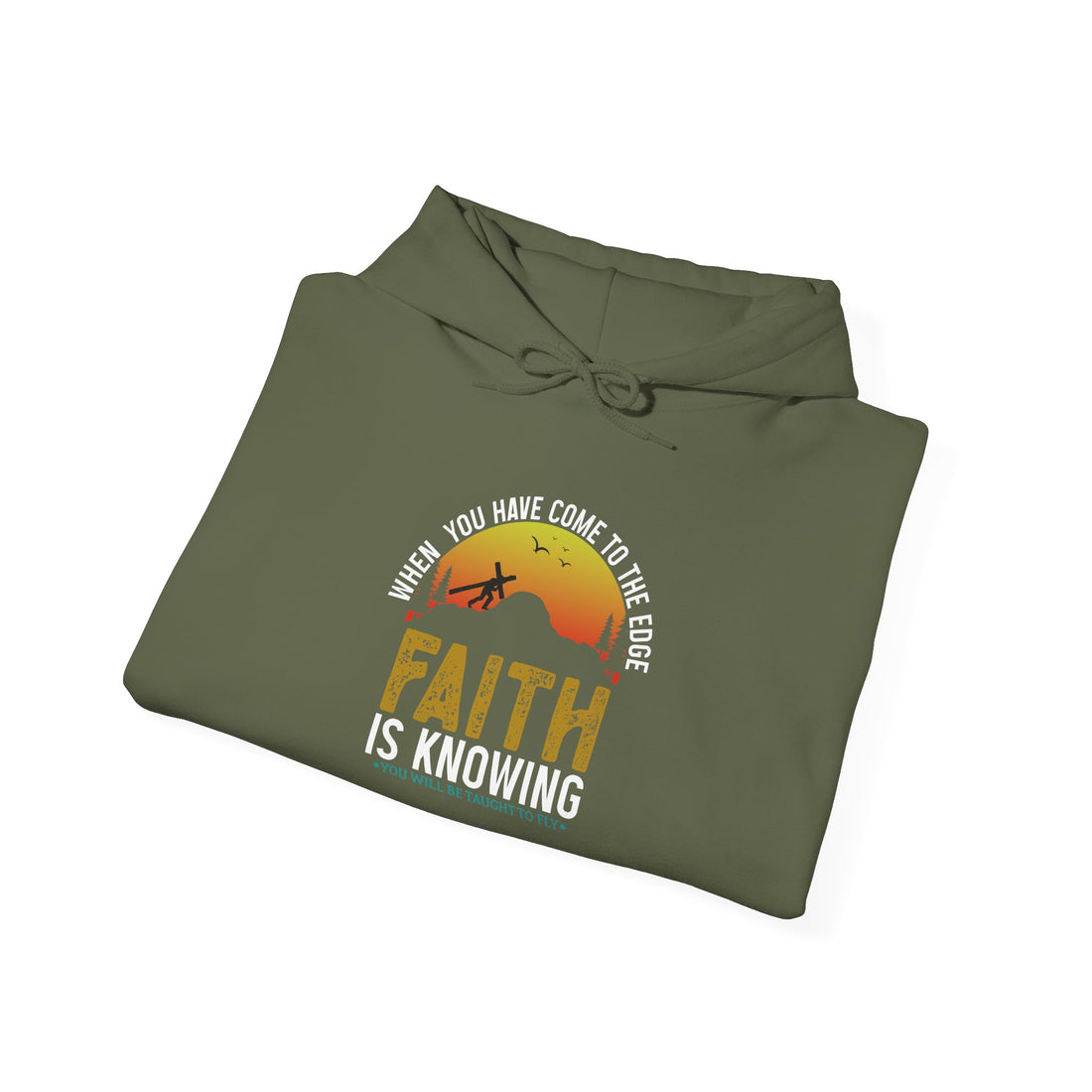 When You Have Come To The Edge Faith Is Knowing You Will Be Taught To Fly Unisex Hoodies