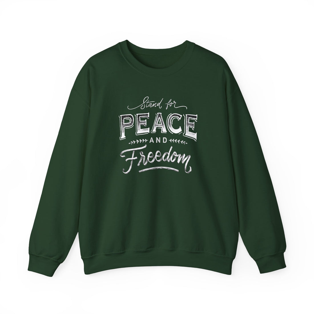 Stand For Peace And Freedom Sweatshirt