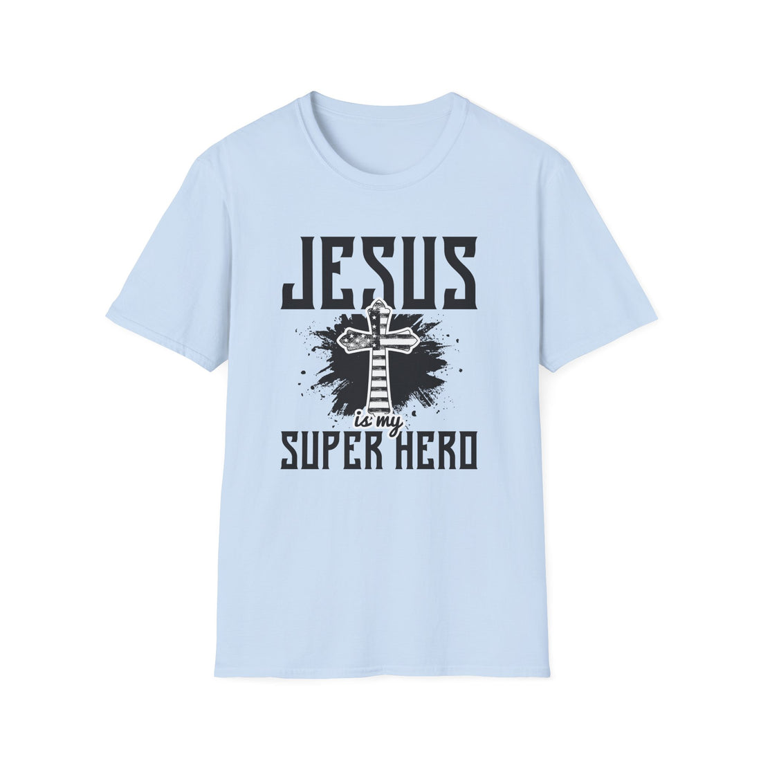 Jesus Is My Super Hero Unisex T-Shirt