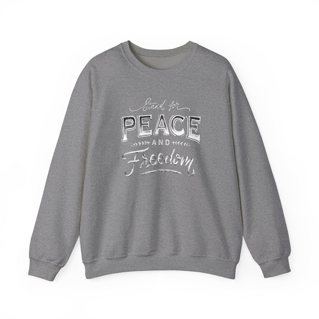 Stand For Peace And Freedom Sweatshirt