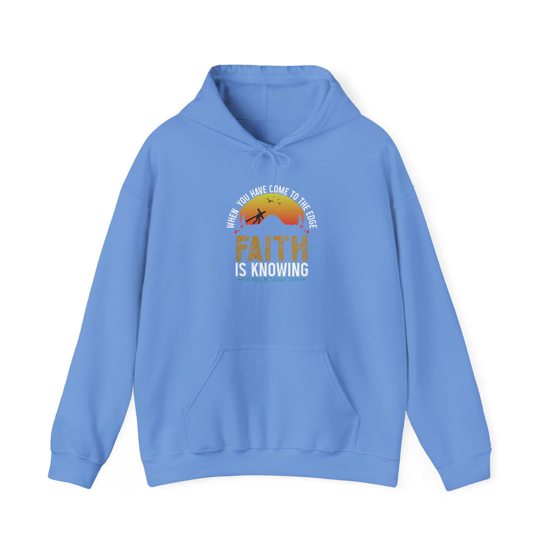 When You Have Come To The Edge Faith Is Knowing You Will Be Taught To Fly Unisex Hoodies