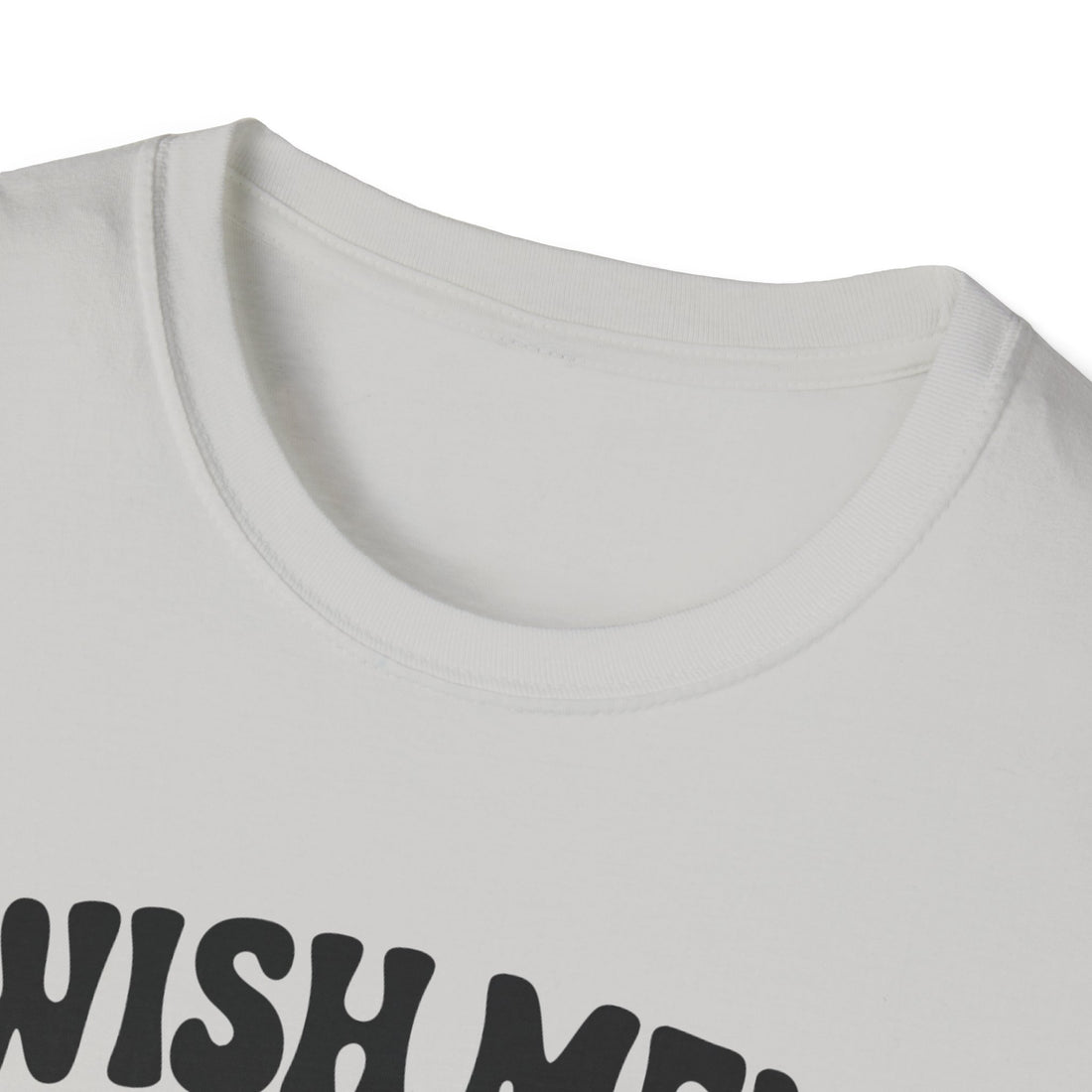 Wish Men Still Still Seek Him Unisex T-Shirt